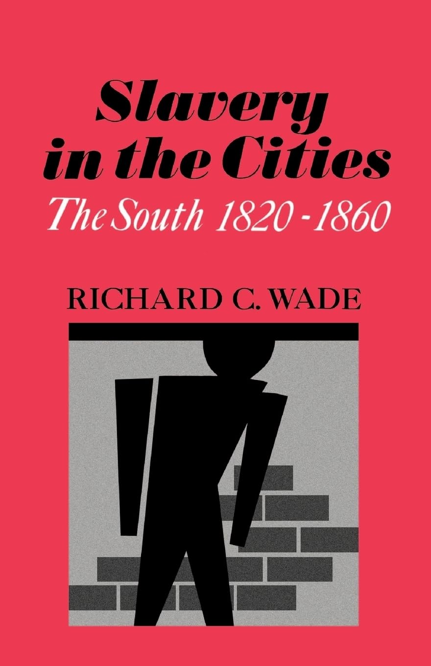 Slavery in the Cities: The South 18201860 (Galaxy Books),Used