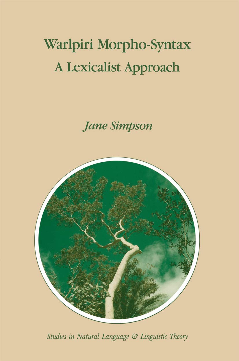 Warlpiri MorphoSyntax: A Lexicalist Approach (Studies in Natural Language and Linguistic Theory, 23),Used