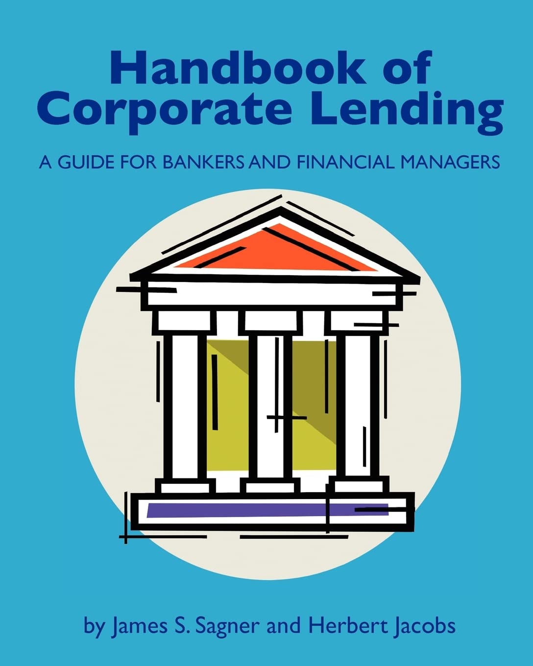 Handbook of Corporate Lending: A Guide for Bankers and Financial Managers,Used