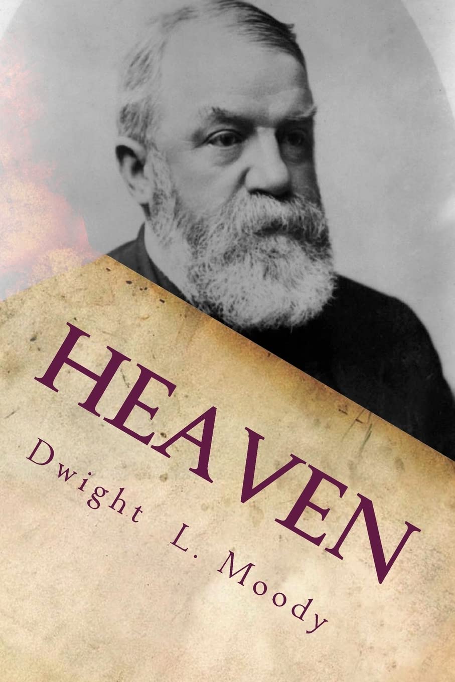 Heaven: Where It Is, Its Inhabitants, And How To Get There. (American Evangelist Series),Used