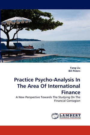 Practice PsychoAnalysis In The Area Of International Finance: A New Perspective Towards The Studying On The Financial Contagion,Used
