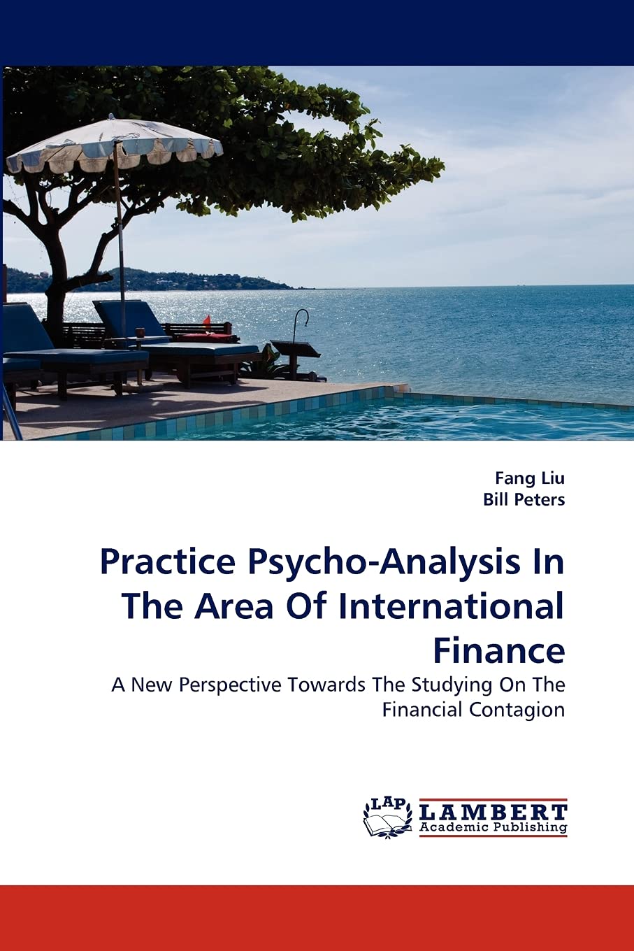 Practice PsychoAnalysis In The Area Of International Finance: A New Perspective Towards The Studying On The Financial Contagion,Used