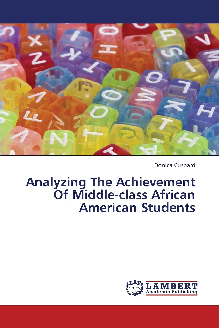 Analyzing The Achievement Of Middleclass African American Students,Used