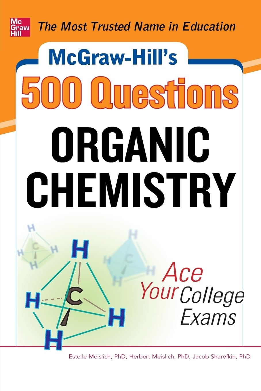 McGrawHill's 500 Organic Chemistry Questions: Ace Your College Exams: 3 Reading Tests + 3 Writing Tests + 3 Mathematics Tests (,Used