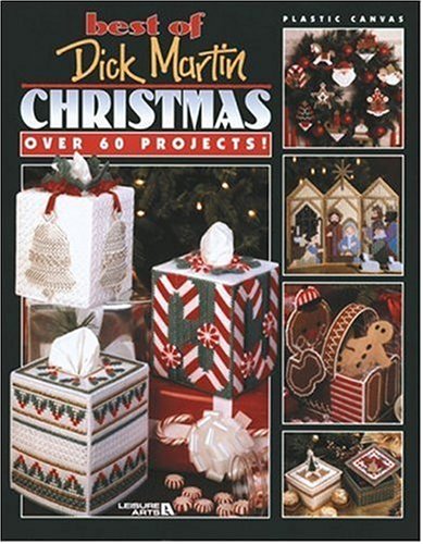 Best of Dick Martin  ChristmasOver 60 Plastic Canvas Yuletide ProjectsTree Ornaments, Tissue Box Covers and More!,Used