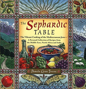The Sephardic Table: The Vibrant Cooking of the Mediterranean JewsA Personal Collection of Recipes from the Middle East, North ,Used