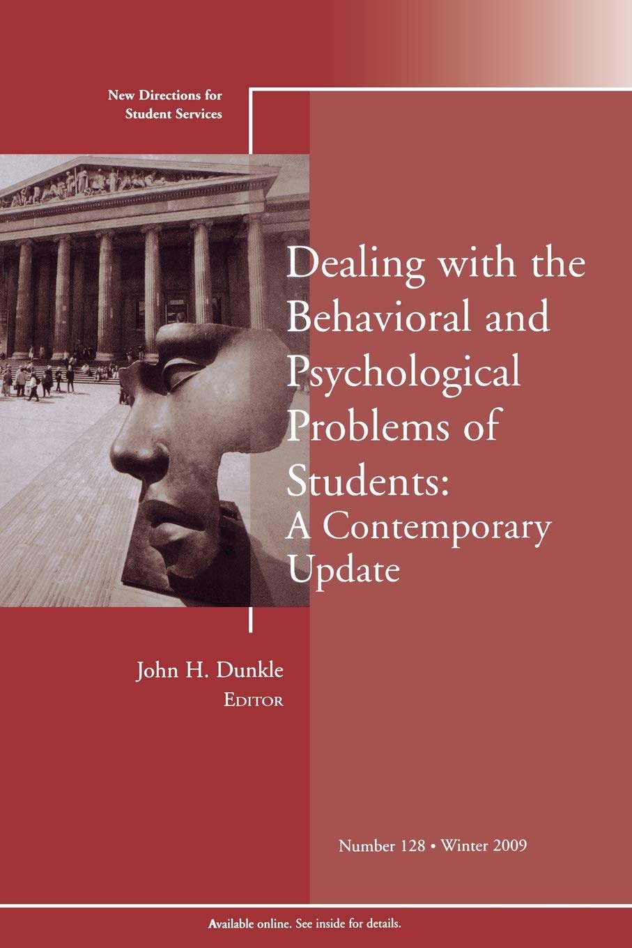 Dealing with the Behavioral and Psychological Problems of Students: A Contemporary Update: New Directions for Student Services, ,Used