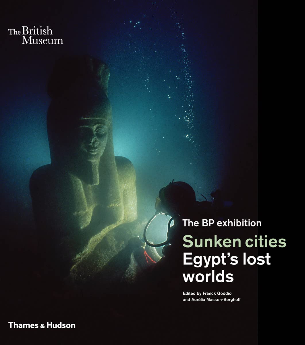 Sunken Cities: Egypt's Lost Worlds (British Museum),Used