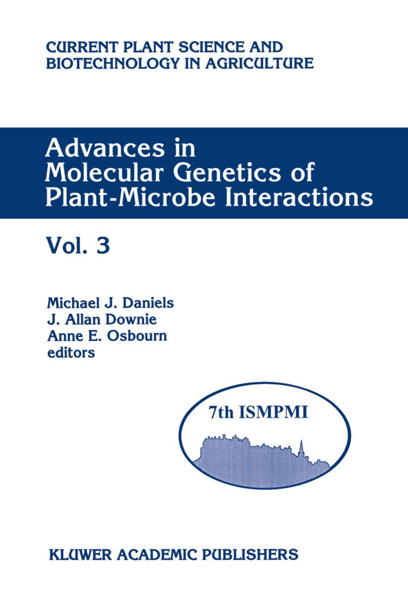 Advances in Molecular Genetics of PlantMicrobe Interactions: Vol. 3 Proceedings of the 7th International Symposium on Molecular,Used