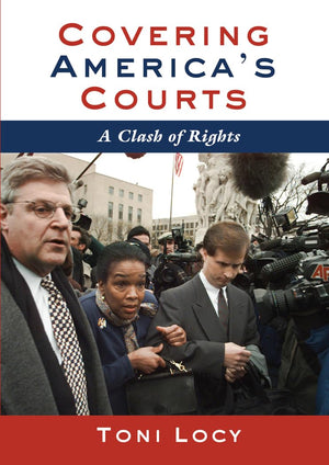 Covering Americas Courts: A Clash of Rights,Used