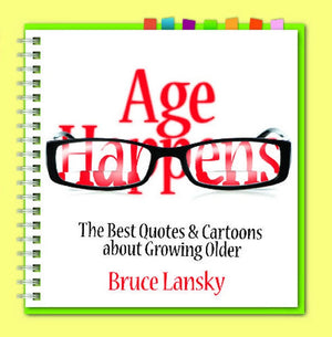 Age Happens: The Best Quotes & Cartoons about Growing Older,Used