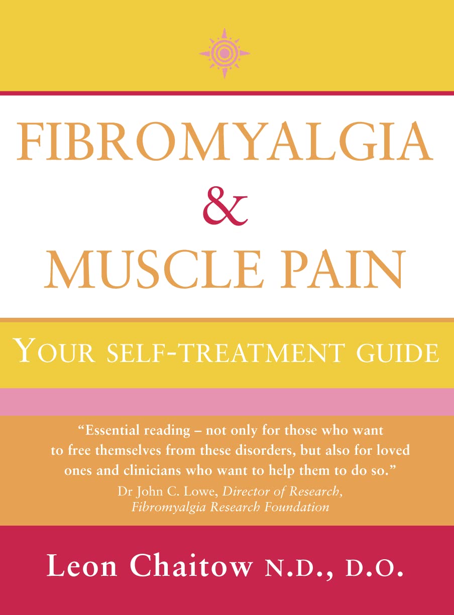 Fibromyalgia and Muscle Pain: Your SelfTreatment Guide,Used