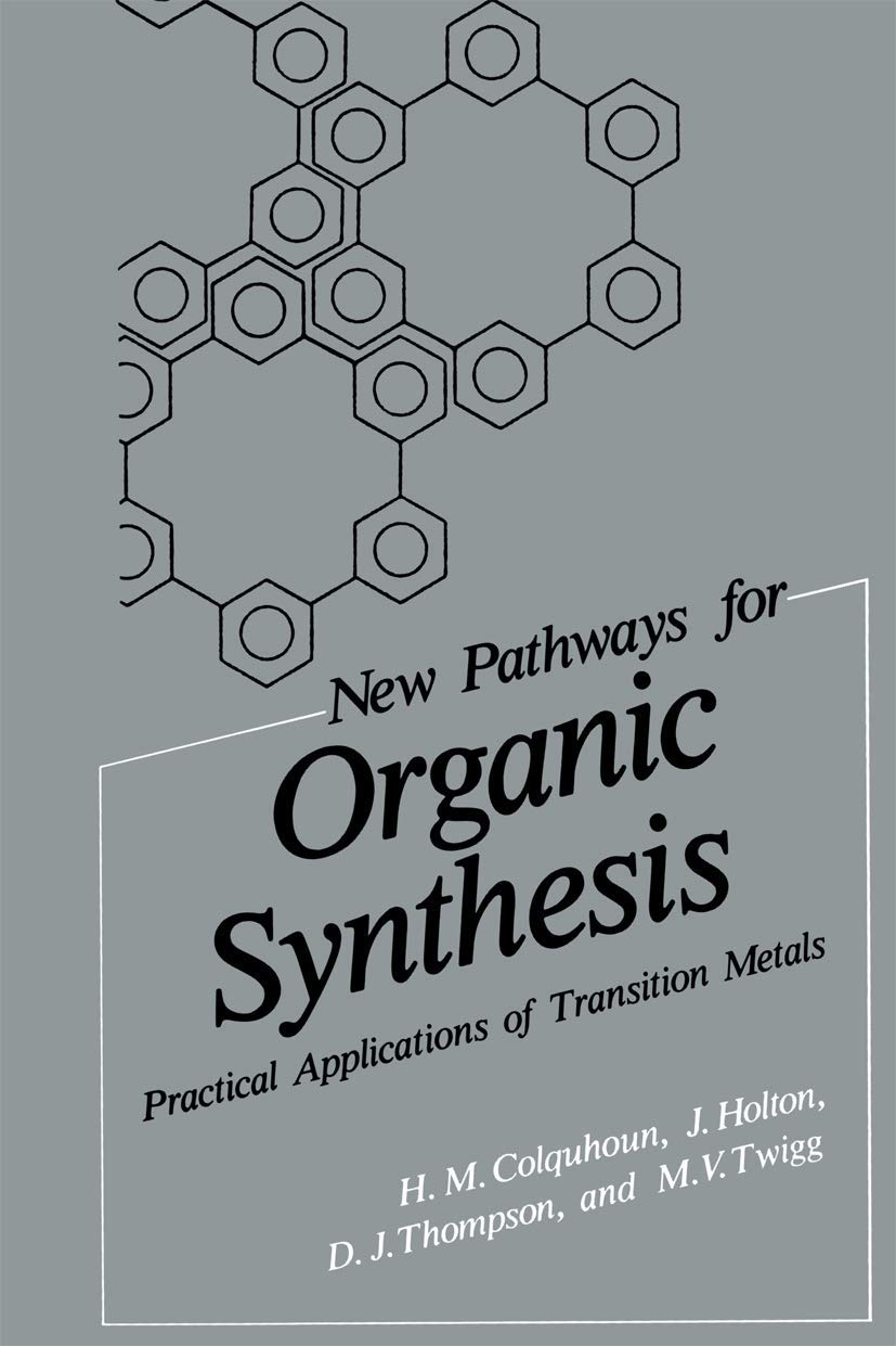 New Pathways for Organic Synthesis: Practical Applications of Transition Metals,Used