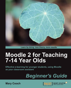Moodle 2 For Teaching 714 Year Olds Beginner'S Guide,Used