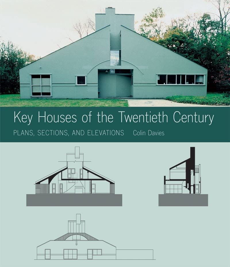 Key Houses of the Twentieth Century: Plans, Sections and Elevations (Key Architecture Series),New
