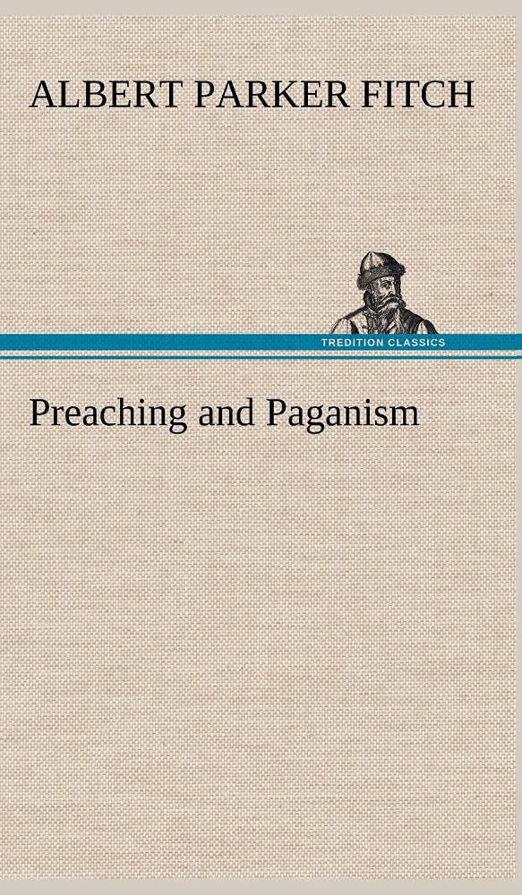 Preaching and Paganism,Used