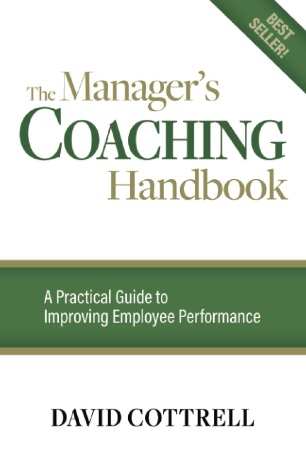 The Manager's Coaching Handbook: A Practical Guide to Improving Employee Performance (A Walk The Walk Handbook),New