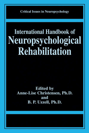 International Handbook of Neuropsychological Rehabilitation (Critical Issues in Neuropsychology),New