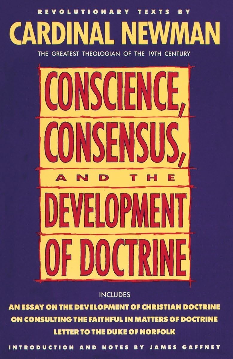 Conscience, Consensus, and the Development of Doctrine,Used