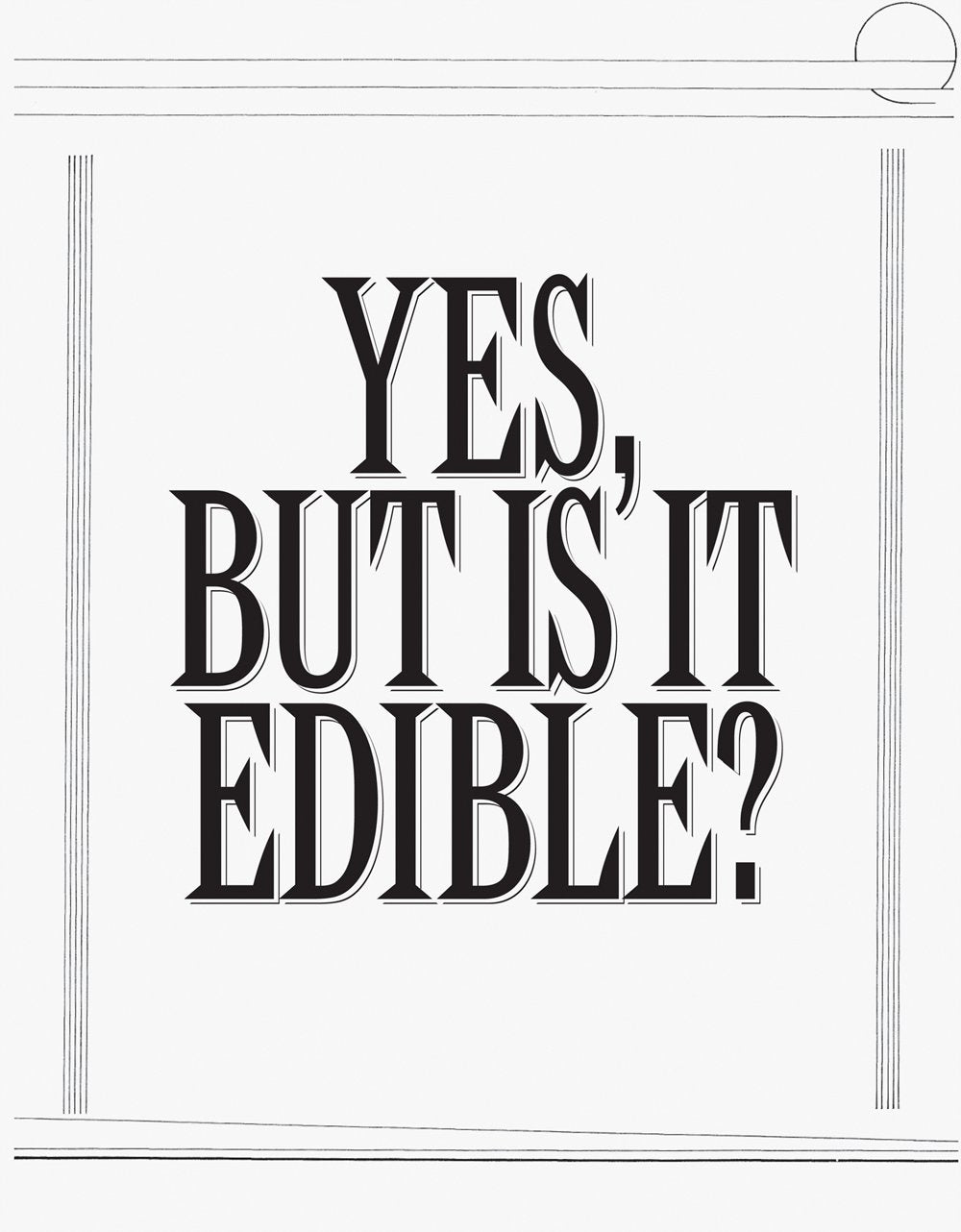 Robert Ashley: Yes, But Is It Edible?