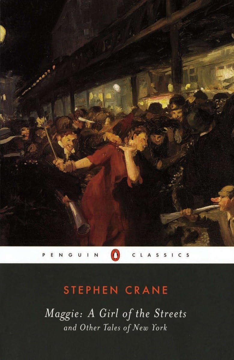 Maggie: a Girl of the Streets: and Other Tales of New York (Penguin Classics),Used