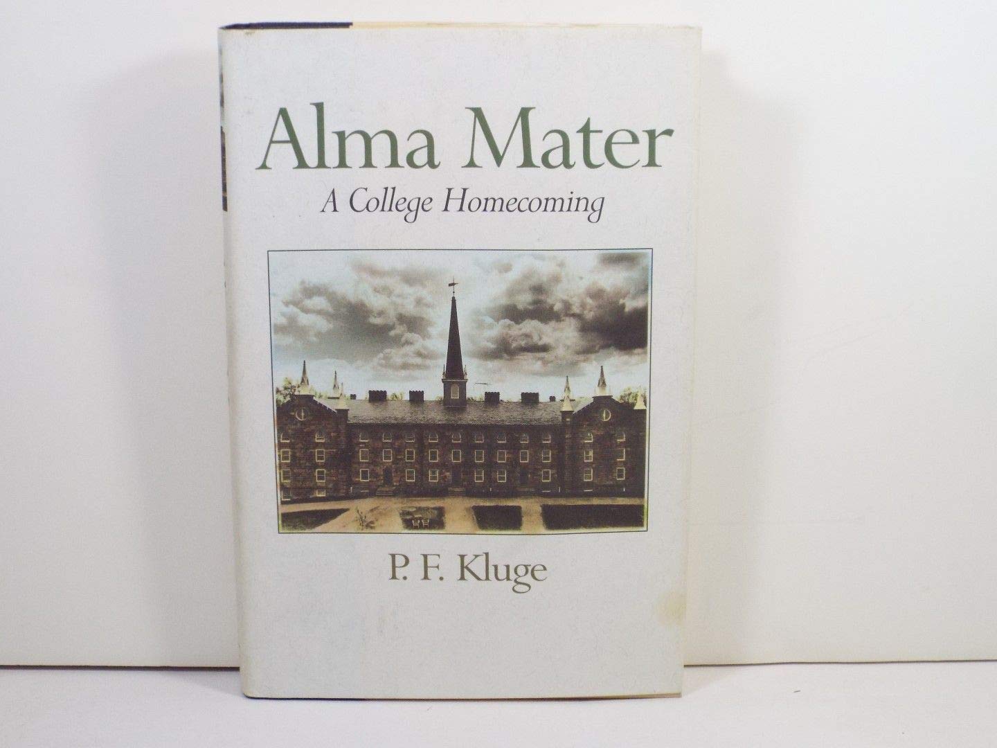 Alma Mater: A College Homecoming,Used