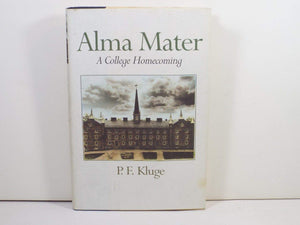 Alma Mater: A College Homecoming,Used