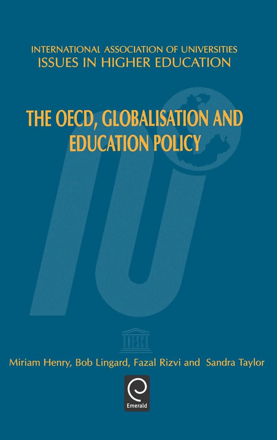 The OECD, Globalisation and Education Policy (Issues in Higher Education, 13),Used