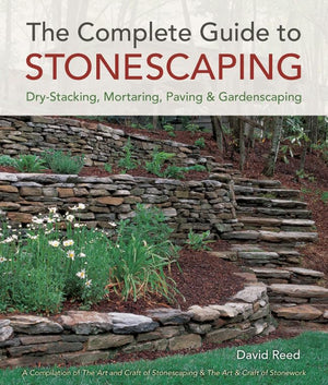 The Complete Guide to Stonescaping: DryStacking, Mortaring, Paving & Gardenscaping,Used