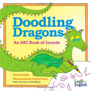 Doodling Dragons: An ABC Book of Sounds,New