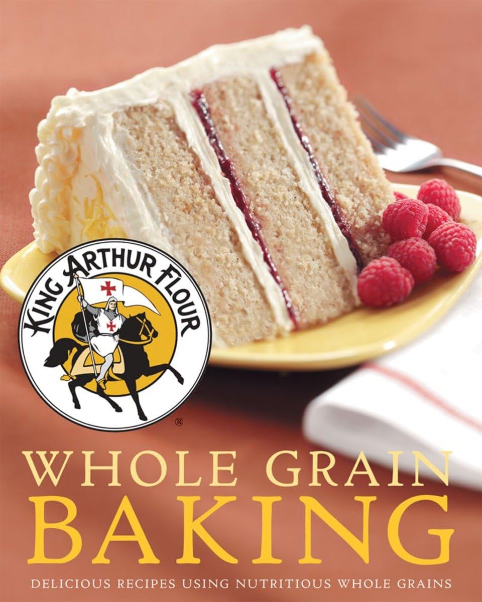 King Arthur Flour Whole Grain Baking: Delicious Recipes Using Nutritious Whole Grains (King Arthur Flour Cookbooks),Used