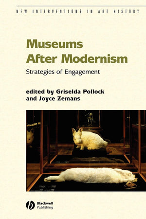 Museums After Modernism (New Interventions in Art History),Used