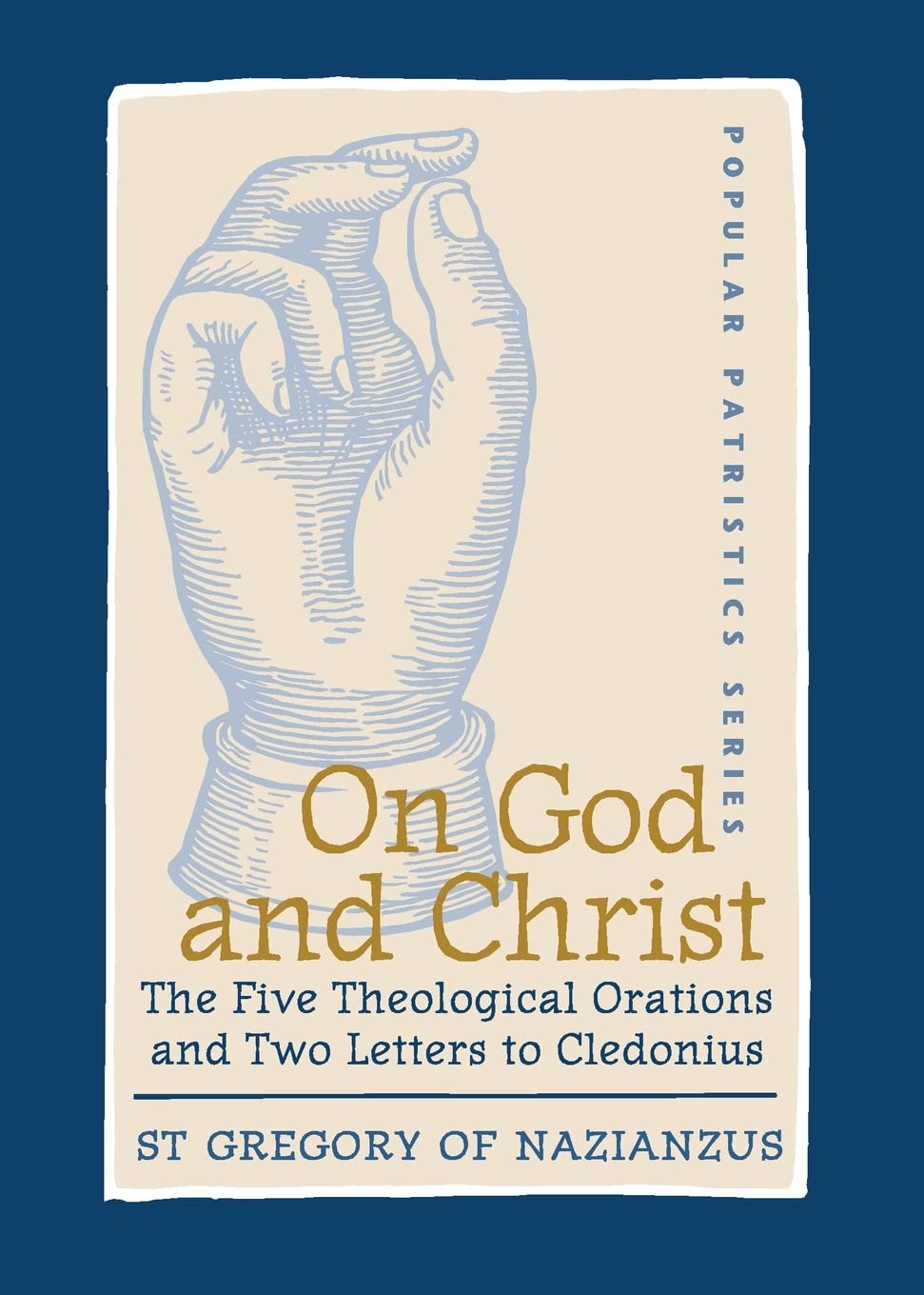 On God and Christ: The Five Theological Orations and Two Letters to Cledonius (St. Vladimir's Seminary Press: Popular Patristics,Used