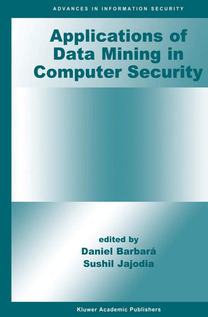 Applications of Data Mining in Computer Security (Advances in Information Security, 6),Used