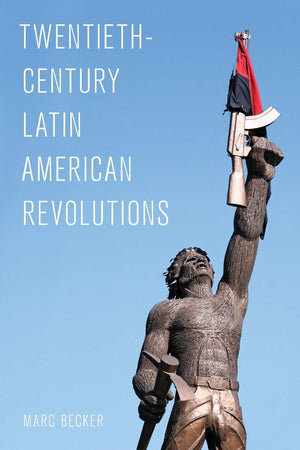 Twentiethcentury Latin American Revolutions (Latin American Perspectives In The Classroom)