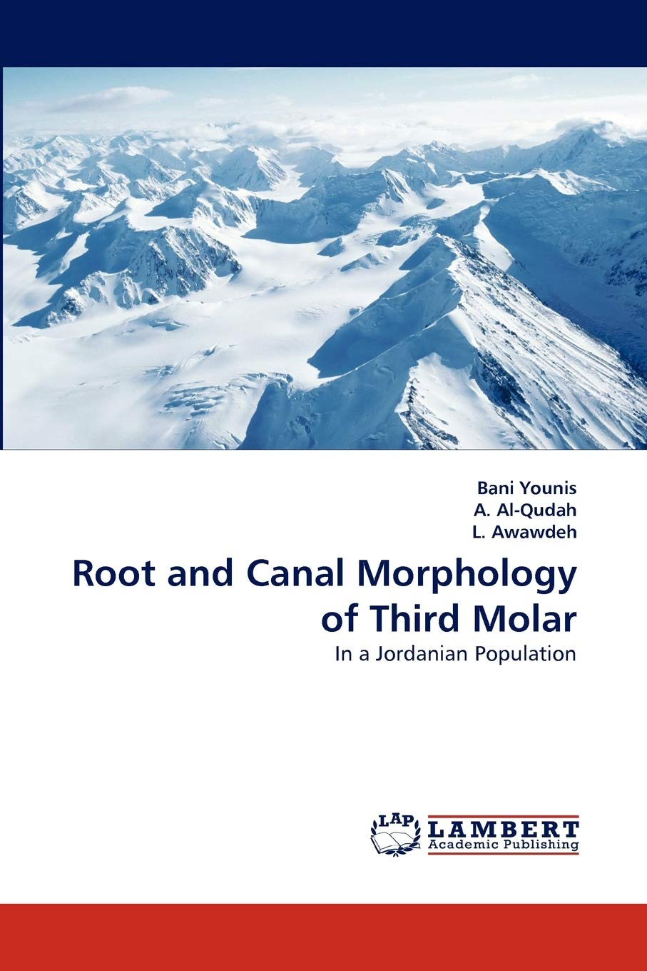 Root and Canal Morphology of Third Molar: In a Jordanian Population,Used