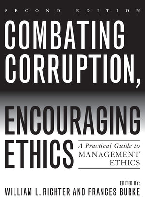 Combating Corruption, Encouraging Ethics: A Practical Guide to Management Ethics,Used
