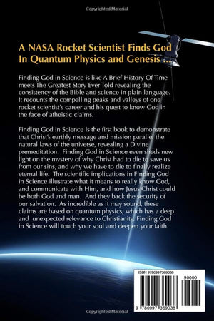 Finding God In Science: The Extraordinary Evidence For The Soul And Christianity, A Rocket Scientist-new