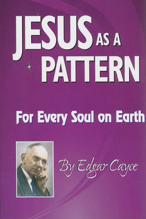 Jesus As A Pattern: For Every Soul On Earth,Used
