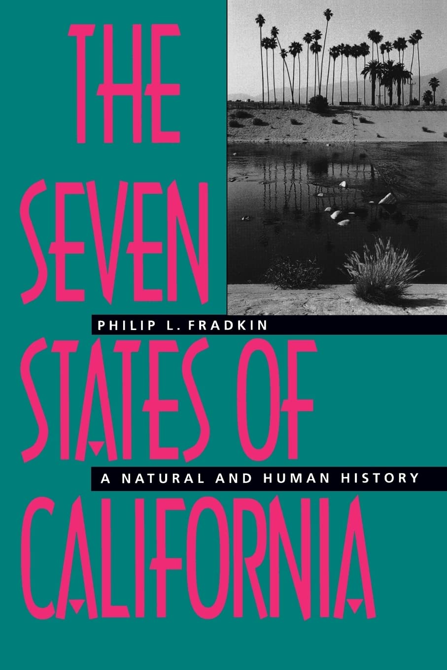 The Seven States of California: A Natural and Human History,Used