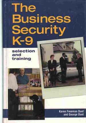 The Business Security K9: Selection and Training,New