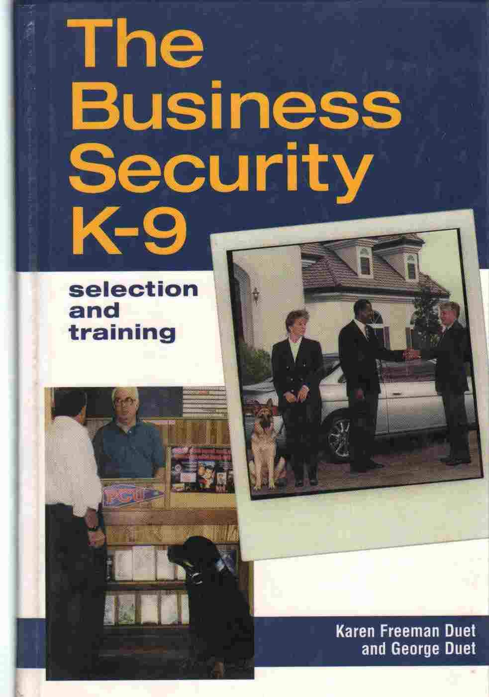The Business Security K9: Selection and Training,New