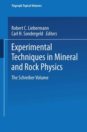 Experimental Techniques in Mineral and Rock Physics: The Schreiber Volume (Pageoph Topical Volumes),Used