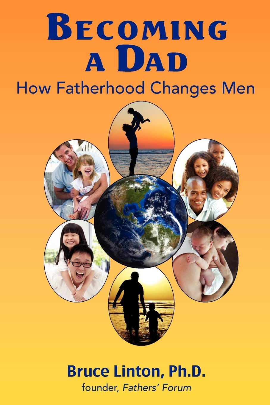Becoming A Dad, How Fatherhood Changes Men: How Fatherhood Changes Men,Used