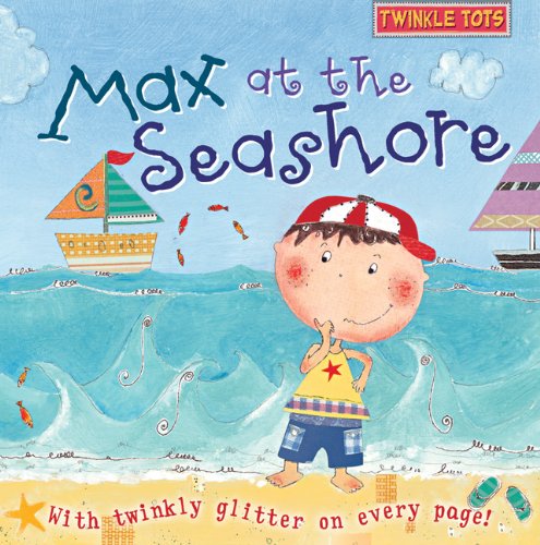 Max at the Seashore (Twinkle Tots),Used