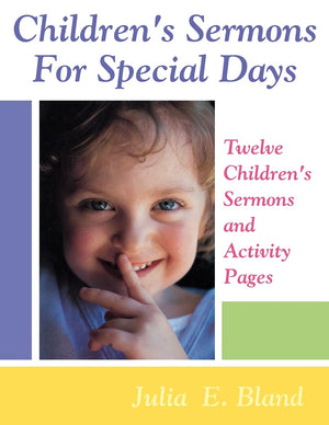 Children's Sermons For Special Days: Twelve Children's Sermons And Activity Pages,Used