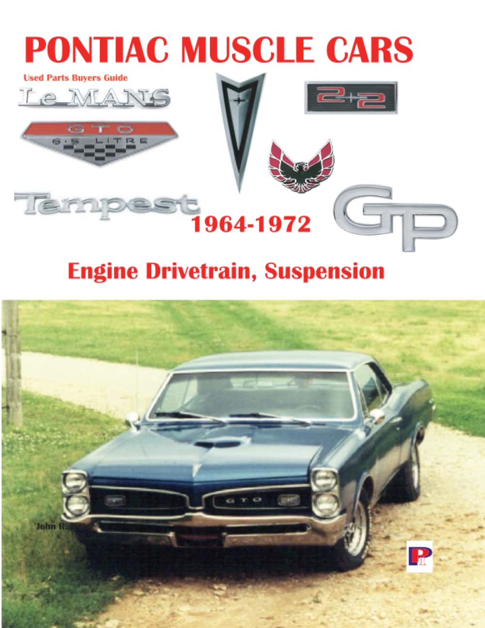 Pontiac Muscle Cars Engine Drive Train and Suspension Interchangeable Parts Buyers Guide,Used