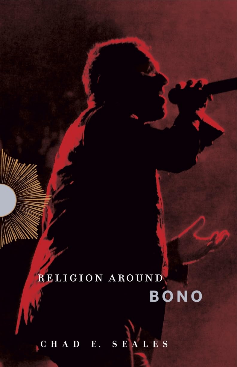 Religion Around Bono: Evangelical Enchantment and Neoliberal Capitalism,Used
