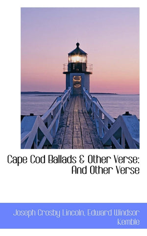 Cape Cod Ballads & Other Verse: And Other Verse,Used