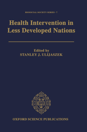 Health Intervention in Less Developed Nations (Biosocial Society Series),Used